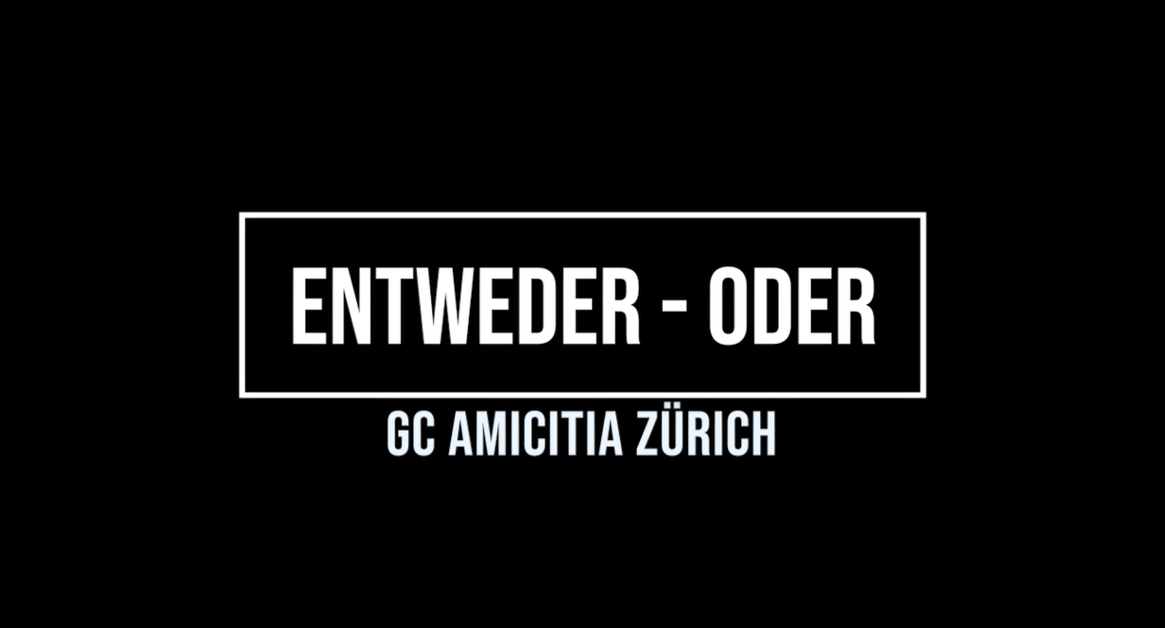 Entweder - Oder: GC Amicitia Zürich